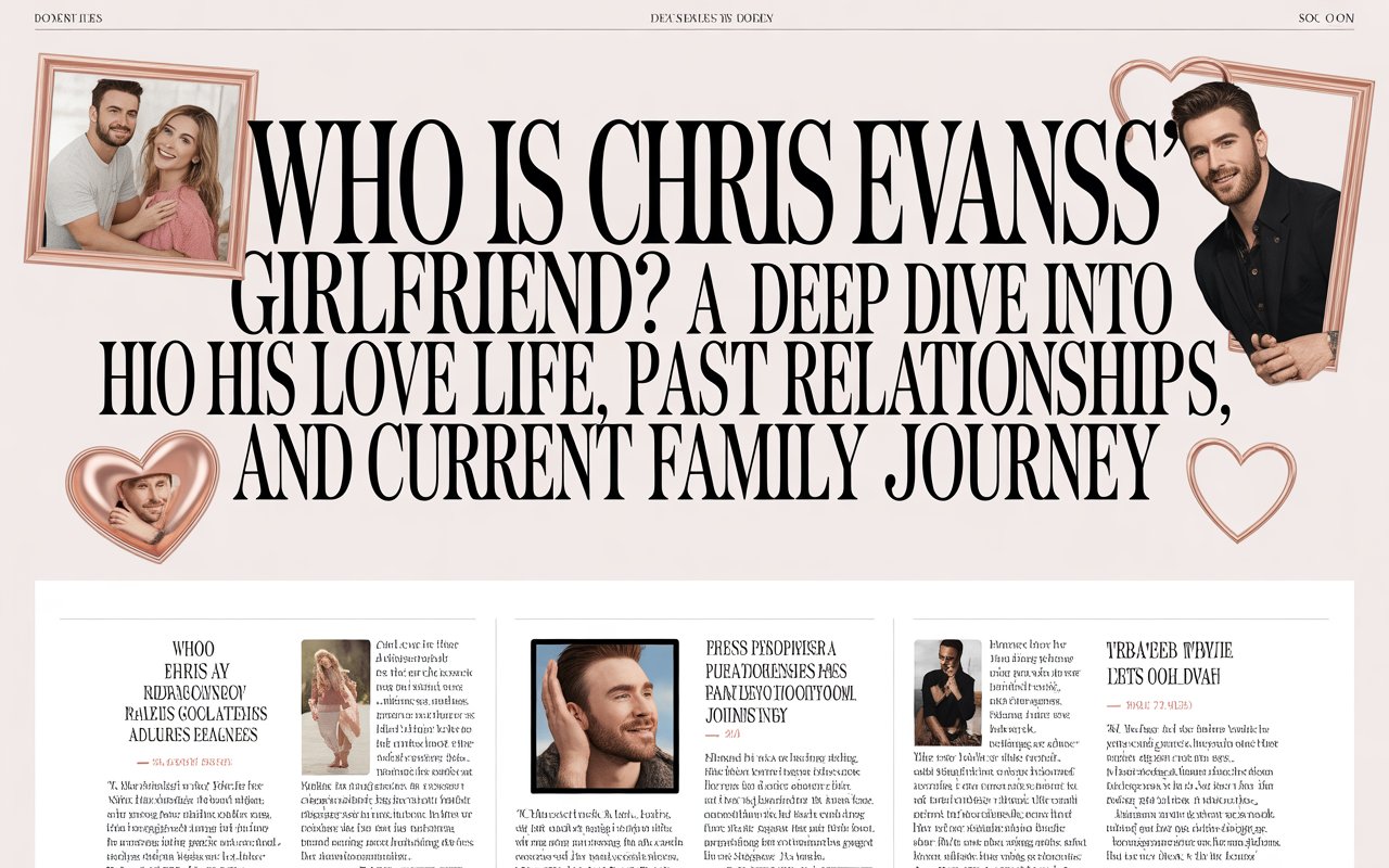 chris evans girlfriend